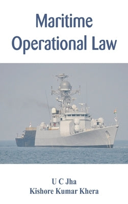 Maritime Operational Law by Jha, U. C.