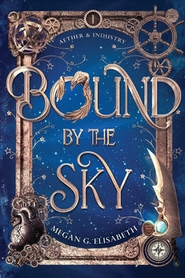 Bound by the Sky by Elisabeth, Megan G.