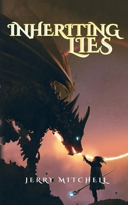 Inheriting Lies by Mitchell, Jerry