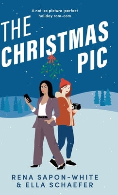 The Christmas Pic: A Sapphic Awakening Holiday Romance by Sapon-White, Rena