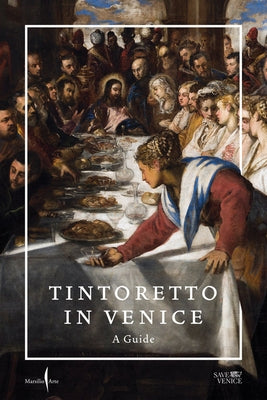 Tintoretto in Venice: A Guide by Tintoretto, Jacopo