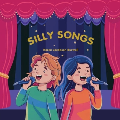Silly Songs by Burwell, Karen Jacobson