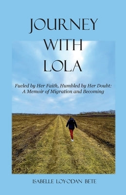 Journey With Lola by Bete, Isabelle Loy-Odan