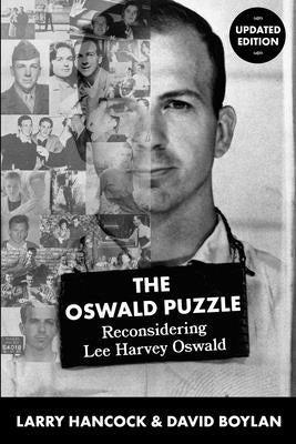 Oswald Puzzle: Reconsidering Lee Harvey Oswald by Hancock, Larry Joe