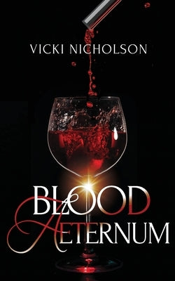 Blood Aeternum by Nicholson, Vicki Y.