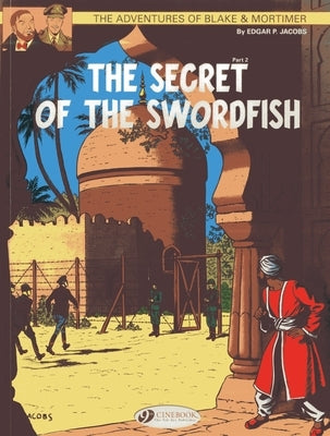 The Secret of the Swordfish Part 2 by Jacobs, Edgar P.