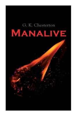 Manalive: Mystery Novel by Chesterton, G. K.