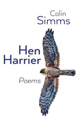 Hen Harrier Poems by Simms, Colin