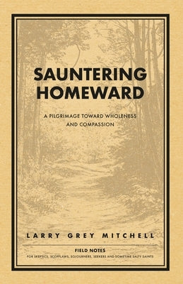 Sauntering Homeward by Mitchell, Larry Grey