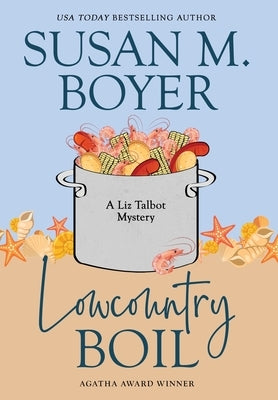 Lowcountry Boil by Boyer, Susan M.