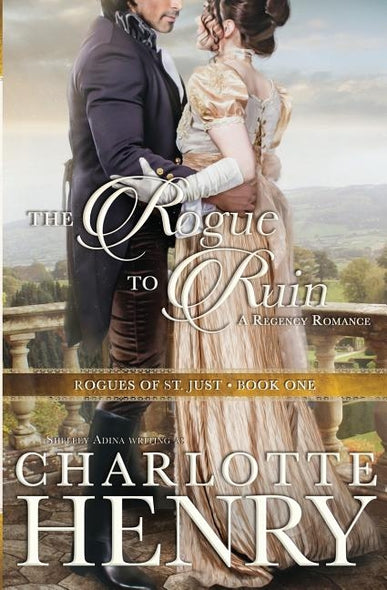 The Rogue to Ruin: A classic Regency romance by Adina, Shelley
