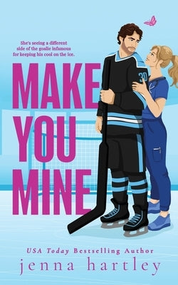 Make You Mine by Hartley, Jenna