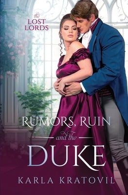 Rumors, Ruin and the Duke by Kratovil, Karla