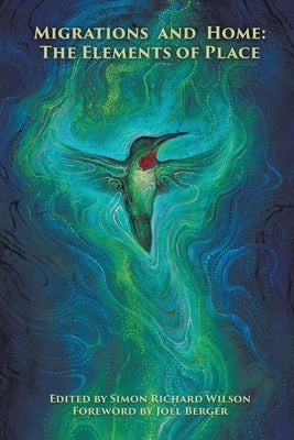 Migrations and Home: The Elements of Place by Wilson, Simon Richard