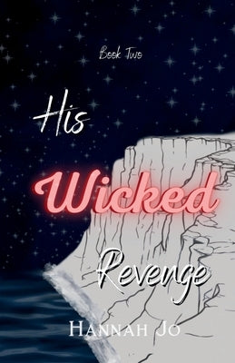 His Wicked Revenge by Jo, Hannah