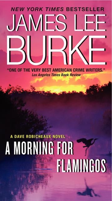 A Morning for Flamingos by Burke, James L.