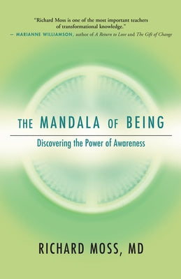 The Mandala of Being: Discovering the Power of Awareness by Moss, Richard
