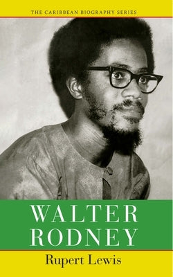 Walter Rodney by Lewis, Rupert