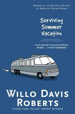 Surviving Summer Vacation: How I Visited Yellowstone Park with the Terrible Rupes by Roberts, Willo Davis