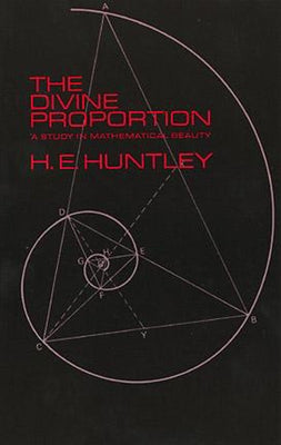 The Divine Proportion by Huntley, H. E.