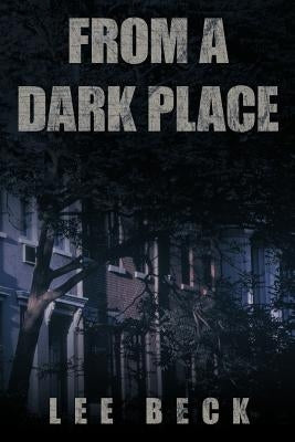 From a Dark Place by Beck, Lee