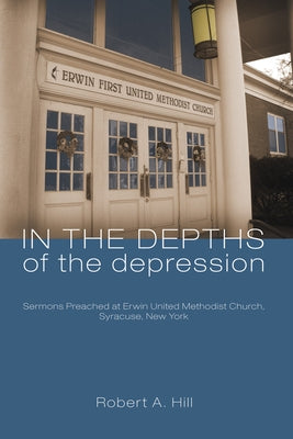 In the Depths of the Depression by Hill, Robert Allan