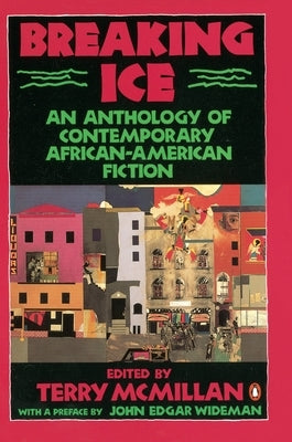 Breaking Ice: An Anthology of Contemporary African-American Fiction by McMillan, Terry
