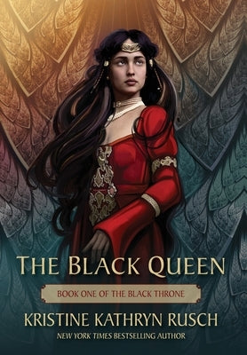 The Black Queen: Book One of The Black Throne by Rusch, Kristine Kathryn