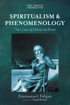 Spiritualism and Phenomenology by Falque, Emmanuel