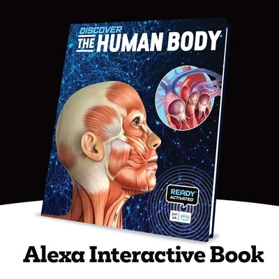 Discover: The Human Body (Ready Activated) by Weldon Owen