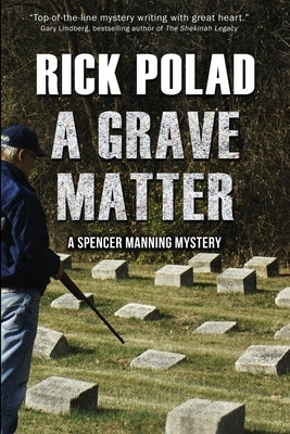 A Grave Matter by Polad, Rick