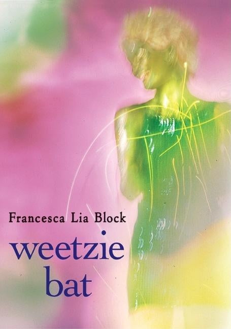 Weetzie Bat: 10th Anniversary Edition by Block, Francesca Lia
