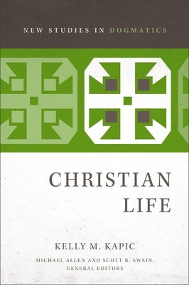 Christian Life by Kapic, Kelly M.