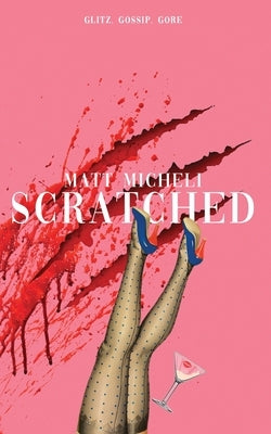 Scratched by Micheli, Matt