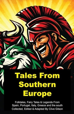 Tales From Southern Europe by Gilson, Clive L.