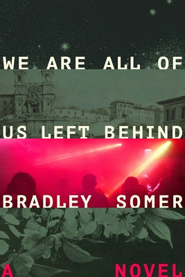 We Are All of Us Left Behind by Somer, Bradley