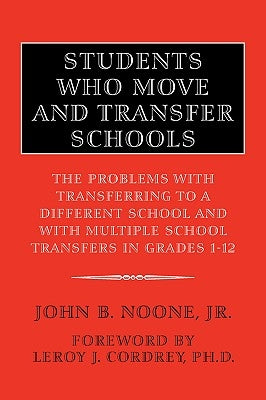 Students Who Move and Transfer Schools by Noone, John B., Jr.