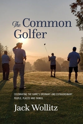 The Common Golfer by Wolitz, Jack