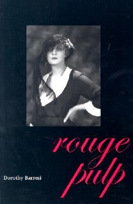 Rouge Pulp by Barresi, Dorothy