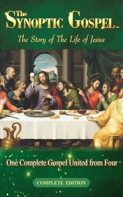 The Synoptic Gospel: The Story of The Life of Jesus by John, Daniel