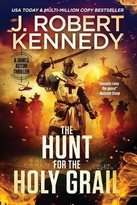The Hunt for the Holy Grail by Kennedy, J. Robert