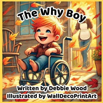 The Why Boy by Wood, Debbie