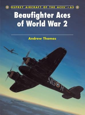 Beaufighter Aces of World War 2 by Thomas, Andrew