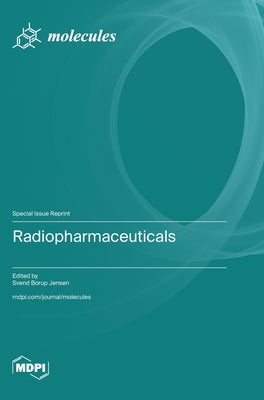 Radiopharmaceuticals by Jensen, Svend Borup
