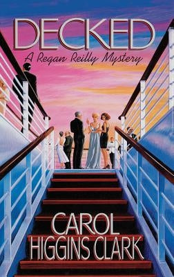 Decked by Clark, Carol Higgins