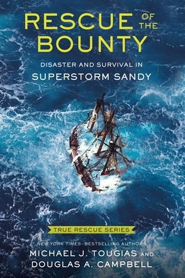 Rescue of the Bounty (Young Readers Edition): Disaster and Survival in Superstorm Sandy by Tougias, Michael J.