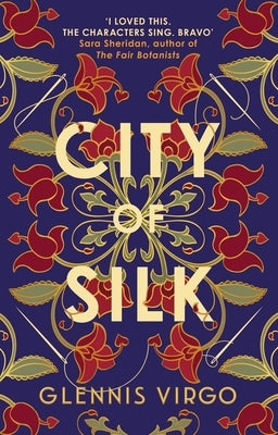 City of Silk: The Times Historical Fiction Book of the Month - 'Enjoyable and Immersive' by Virgo, Glennis