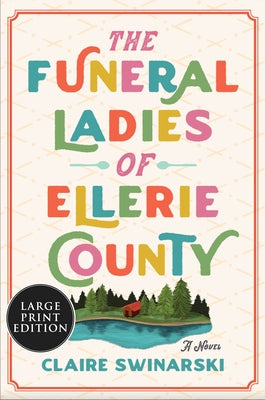 The Funeral Ladies of Ellerie County by Swinarski, Claire