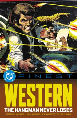 DC Finest: The Hangman Never Loses by Kanigher, Robert