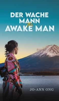 Der Wache Mann / The Awake Man by Ong, Jo-Ann